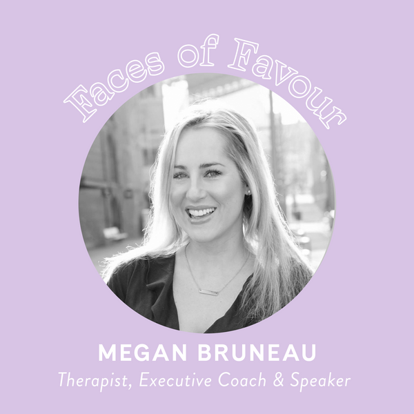 Faces of Favour: Megan Bruneau (@meganjbruneau)